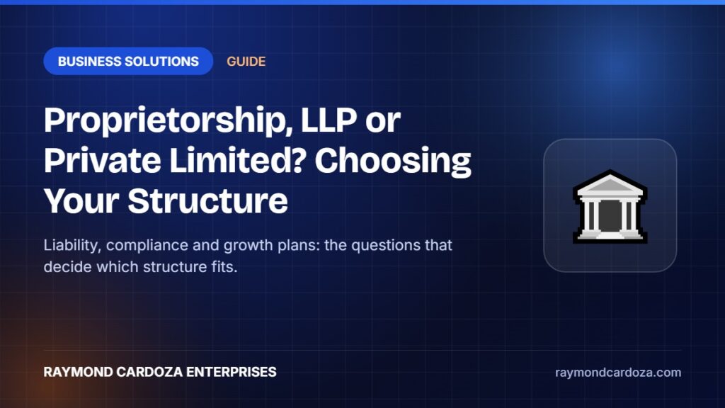 Comparing proprietorship, LLP and private limited company structures in India