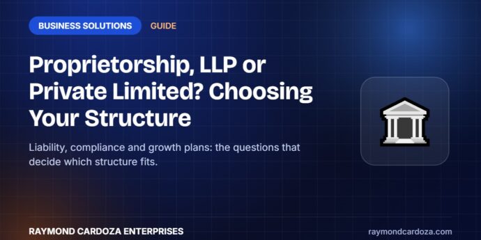 Comparing proprietorship, LLP and private limited company structures in India