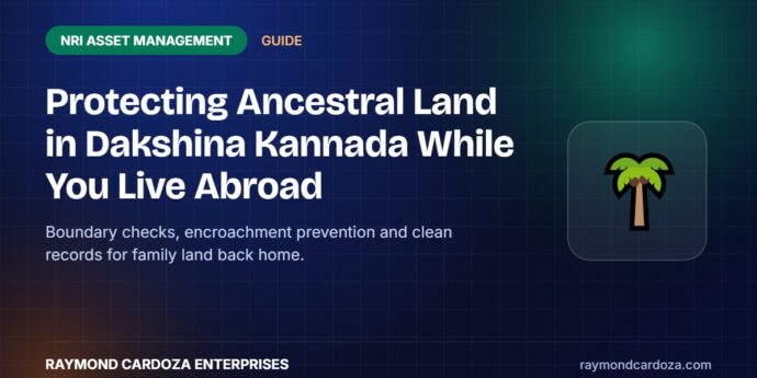 Ancestral agricultural land in Dakshina Kannada monitored for NRI owners